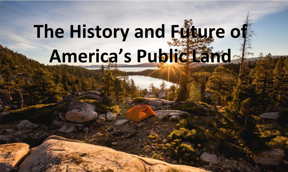 The History and Future of America’s Public Land